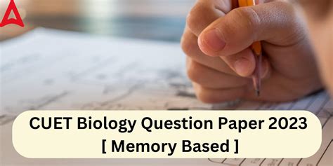 Cuet Biology Question Paper Memory Based