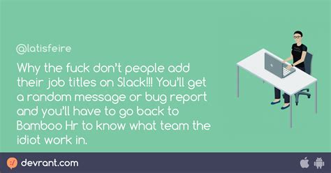 Slack Why The Fuck Dont People Add Their Job Titles On Slack You