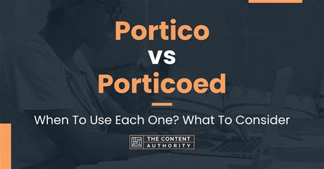Portico vs Porticoed: When To Use Each One? What To Consider
