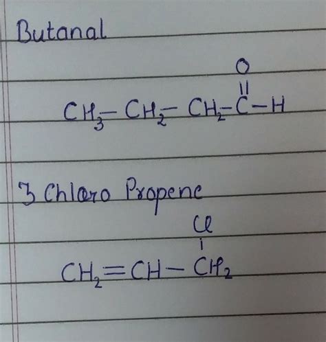 Draw A Structure For Butanal And Chloro Propene Brainly In