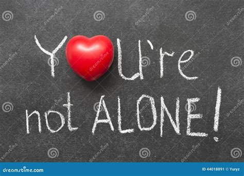 Not alone stock image. Image of society, phrase, handwritten - 44018891