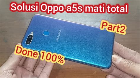 Solusi Oppo A S Mati Total Part Youtube