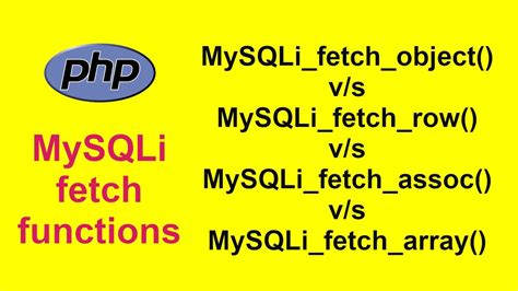 Mysqli Fetch Functions Difference B W Fetch Object Fetch Row