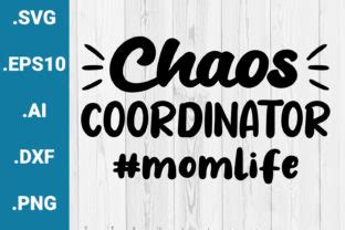 Chaos Coordinator Momlife Quote Graphic By Juiceboxy Creative Fabrica