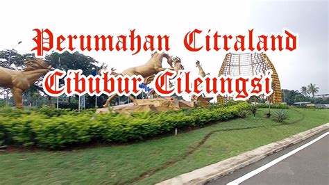 Perumahan Citraland Cibubur Cileungsi Bogor Jalanjalan Motovlog