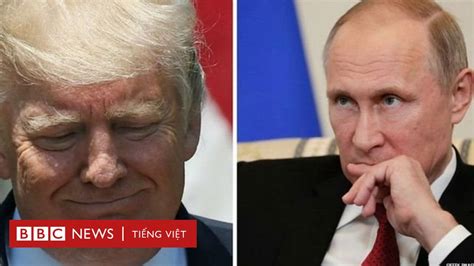 Những Phát Ngôn Của Trump Và Putin Về Nhau Bbc News Tiếng Việt