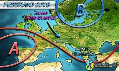 METEO FEBBRAIO 2018 Ecco La Tendenza In Italia Per Il Prossimo Ed