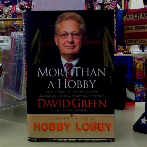 Story Of Hobby Lobby Success Inspirational Words Hobby Lobby Words