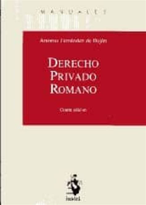 Derecho Privado Romano Ed Antonio Fernandez De Bujan Casa Del