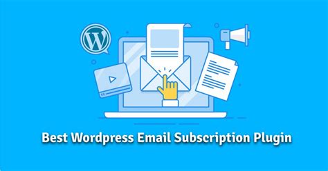 Best Wordpress Email Subscription Plugins