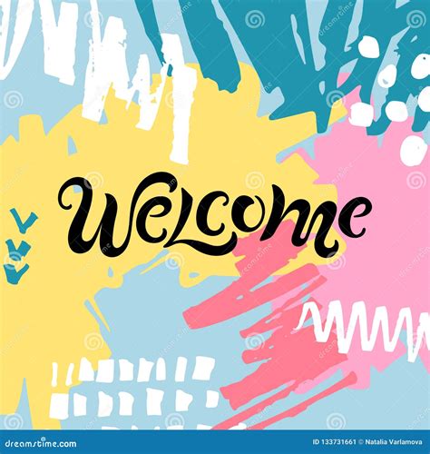 Handwriting Lettering Welcome On Hand Drawn Stains Background Stock