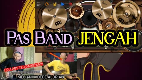 PAS BAND JENGAH Kolaborasi Guitar X Real Drum Cover YouTube