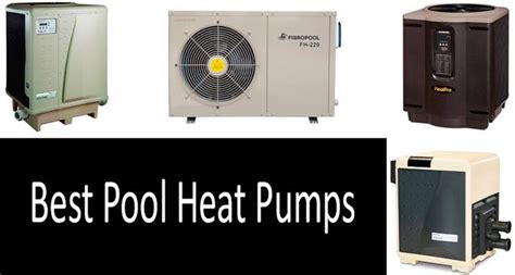 Best Pool Heat Pumps In 2020 Durable And Eco Friendly Buyers Guide