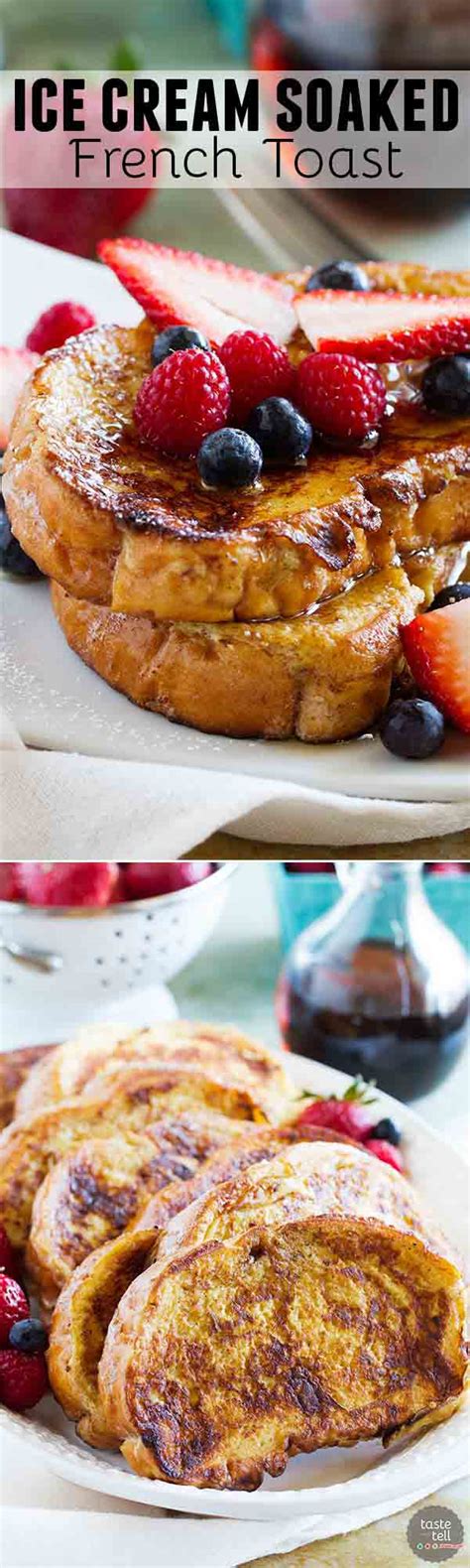 Ice Cream French Toast Taste And Tell