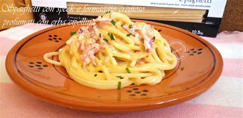 I Sognatori Di Cucina E Nuvole SPAGHETTI CON SPECK E FORMAGGIO CREMOSO