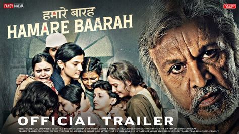 Hamare Baarah Trailer Release Date Annu Kapoor Hamare Baarah