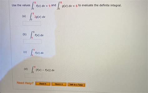 Solved Use The Values F X Dx 9 And • 5 Ox G X Dx 6 To