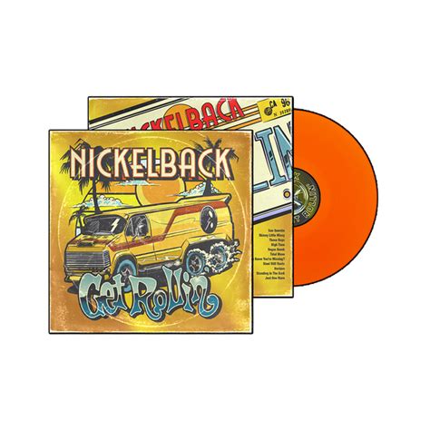 Get Rollin' - Orange Vinyl [Pre-Order] - Nickelback Official