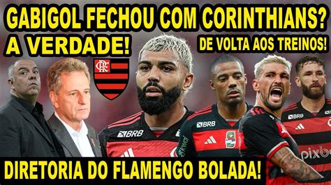 Gabigol Fecha Acordo Para Jogar No Corinthians A Verdade Flamengo