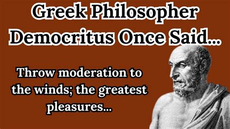 Greek Philosopher Democritus Once Said Quotes For Life Seconds