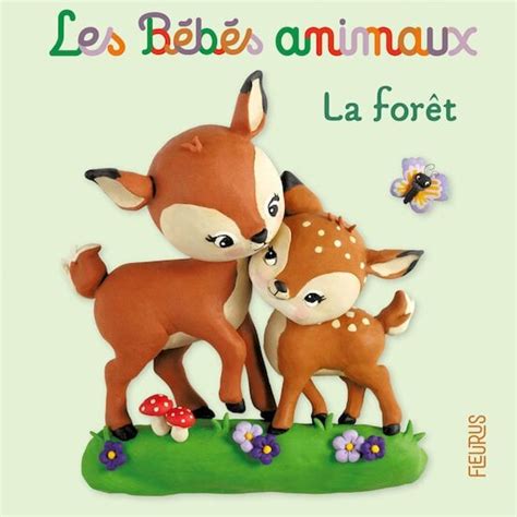 Livre Les B B S Animaux La For T De Fleurus Livres D Veil Aubert