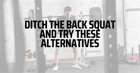 Ditch Back Squats Heres The Best Alternatives You Have To Try