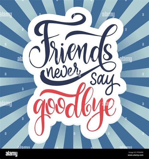 Friendship Day Hand Drawn Lettering Friends Never Say Goodbye Vector