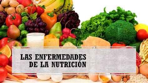 Las Enfermedades De La Nutrici N Youtube