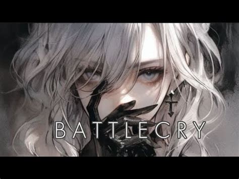 Nightcore Battlecry Lyrics Amv Youtube Music