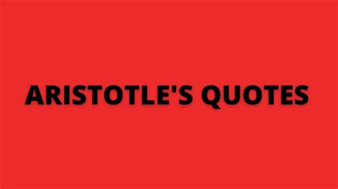 Aristotle S Quotes Youtube