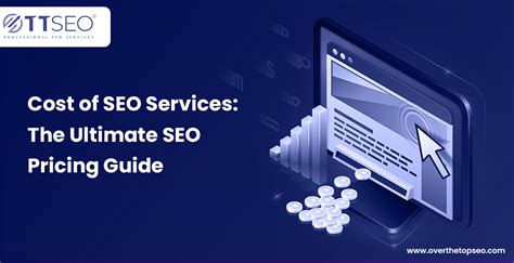 Cost Of Seo A Transparent Guide To Understanding Seo Pricing