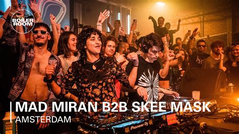 Mad Miran B2b Skee Mask Boiler Room Festival Amsterdam True Music