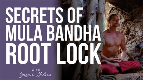 Secrets Of Mula Bandha Explained Mula Bandha Yoga Root Lock Moola