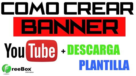 Crear Un Banner Para Youtube Con Plantilla Primeros Pasos En Un Canal