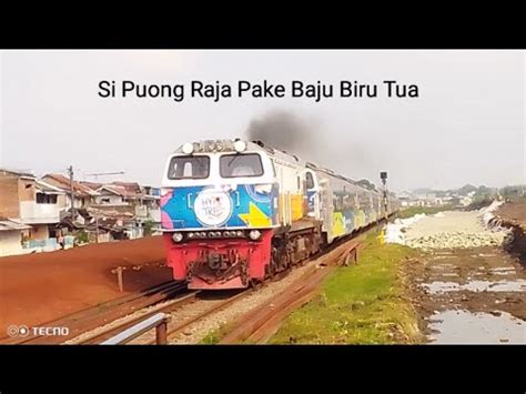 SI PUONG RAJA PAKE BAJU BIRU TUA Kereta Api Ka Argo Wilis Spesial