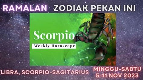 Ramalan Zodiak Libra Scorpio Sagitarius Pekan Ini Minggu Sabtu 5 11