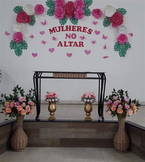 Uma simples decoração para culto de mulheres Decoração festa dia dos