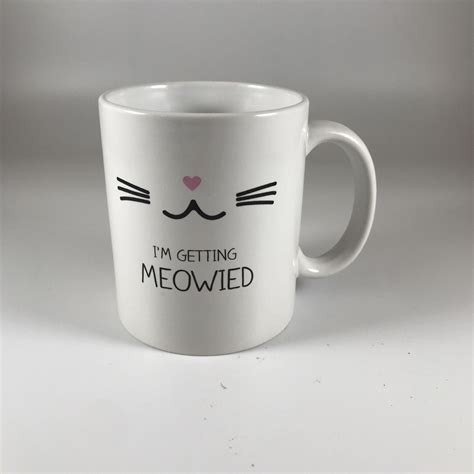 Im Getting Meowied Marriage Kitty Cat Coffee Mug Girly Cute T Engagement Ebay