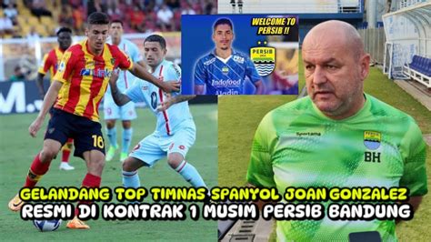 Berita Persib Terbaru Hari Ini Gelandang Spanyol Joan Gonzalez