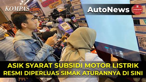 Video Subsidi Motor Listrik Resmi Diperluas Ktp Buat Beli Motor