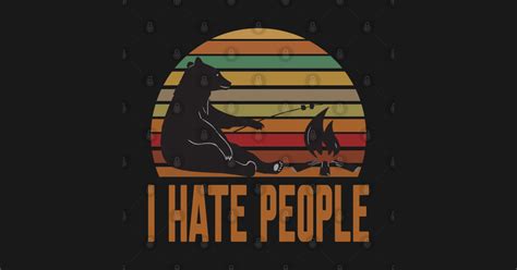 I Hate People I Hate People Posters And Art Prints Teepublic