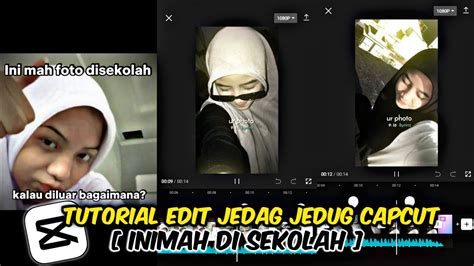 Tutorial Edit Jedag Jedug Capcut Inimah Di Sekolah Jedag Jedug