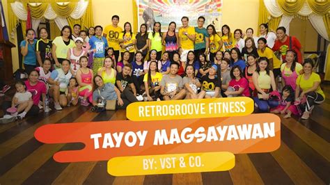 Tayo Y Magsayawan By VST Co RetroGroove Fitness RGF Team With