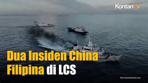 China Filipina Memanas Di Laut China Selatan Ini 2 Insiden Yang