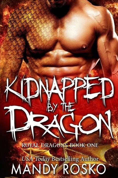 Royal Dragons 1 Kidnapped By The Dragon Ebook Mandy Rosko