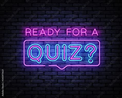 Quiz Neon Sign Vector Ready For A Quiz Neon Inscription Design