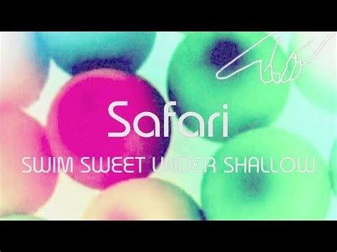 Swim Sweet Under Shallow Safari Ep Version Youtube Swimming