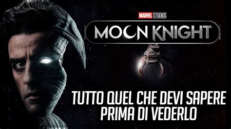 Moon Knight Tutto Quel Che Devi Sapere Prima Di Vederlo Youtube