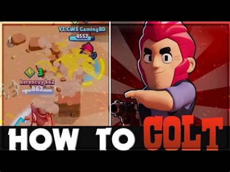 How To Use Colt Tips Tricks Pro Game Play Brawl Stars