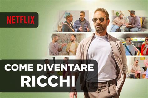 Come Diventare Ricchi La Prima Stagione Disponibile Su Netflix